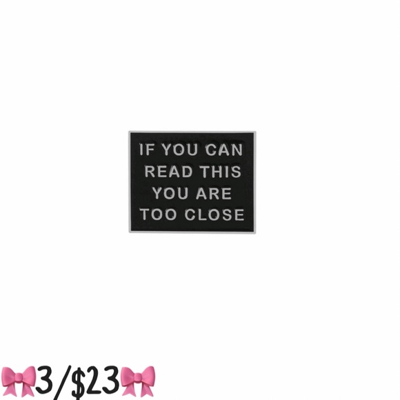 Jewelry - You Are Too Close | Pin